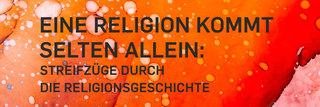 image of Vom Ruhrpott zur Seidenstraße: Neue Online Ringvorlesung zu Religionskontakten